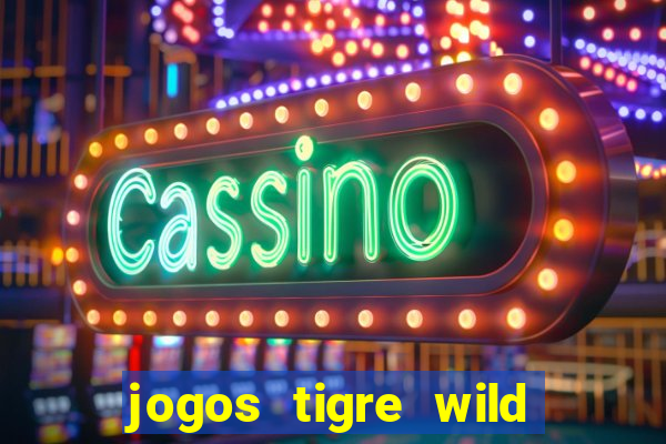 jogos tigre wild fortune tiger